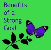 Benefits of a Strong Goal